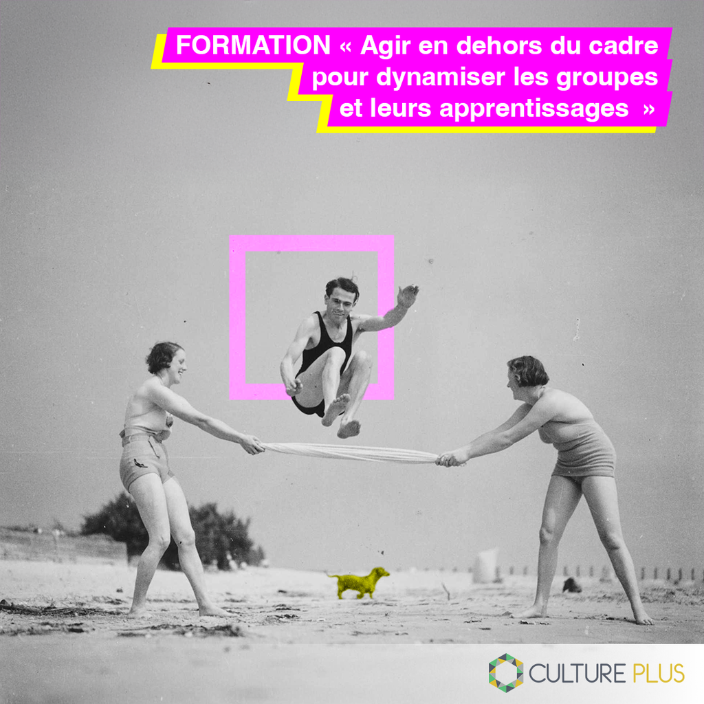 Formation : Agir en dehors du cadre pour dynamiser les groupes et leurs apprentissages
