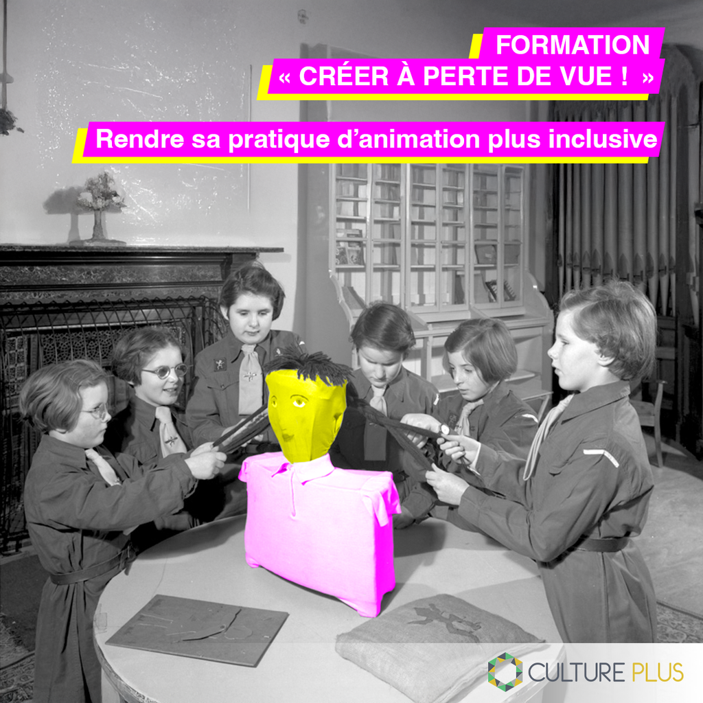 Formation : Créer à perte de vue ! Rendre sa pratique d’animation plus inclusive.