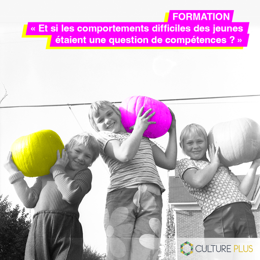 Formation : Et si les comportements difficiles des jeunes étaient une question de compétences ? PPLV, une méthode efficace et certifiée pour développer autonomie, motivation, bien-être, coopération...